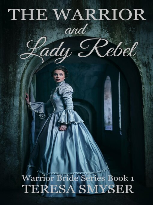 Title details for The Warrior and Lady Rebel by Teresa Smyser - Available